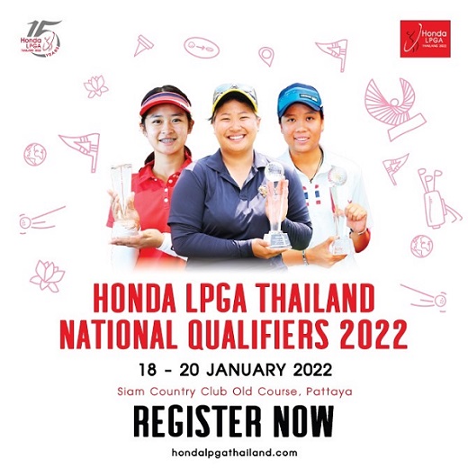 เปิดสมัครรอบคัดเลือก Honda LPGA Thailand National Qualifiers 2022  ตั้งแต่ 7 – 24 ธันวาคมนี้  สานฝันนักกอล์ฟสาวไทยสู่ทัวร์นาเมนต์ระดับโลก ก่อนดวลวงสวิงแข่งขัน 18 – 20 มกราคม 2565 ณ สยามคันทรีคลับ โอลด์คอร์ส พัทยา จ.ชลบุรี