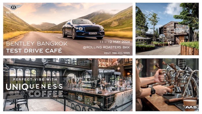 เบนท์ลีย์ แบงค็อก เชิญร่วมดื่มด่ำสุนทรียภาพในการขับขี่เคล้ากลิ่นกาแฟยามบ่ายในกิจกรรม ‘Bentley Bangkok Test Drive Café’